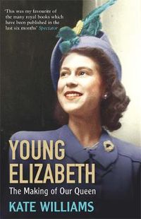Cover image for Young Elizabeth: The Making of our Queen