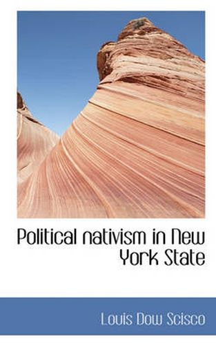 Cover image for Political Nativism in New York State