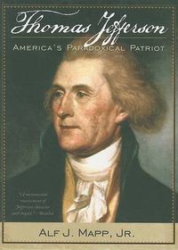 Cover image for Thomas Jefferson: America's Paradoxical Patriot