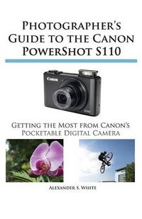 Cover image for Photographer's Guide to the Canon Powershot S110