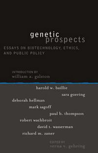 Cover image for Genetic Prospects: Essays on Biotechnology, Ethics, and Public Policy