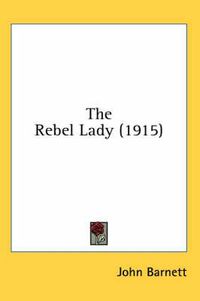 Cover image for The Rebel Lady (1915)