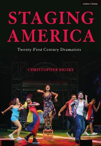 Staging America: Twenty-First-Century Dramatists