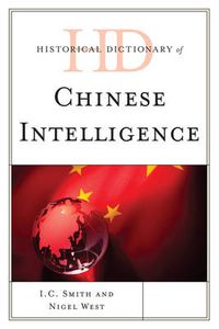 Cover image for Historical Dictionary of Chinese Intelligence