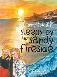 Cover image for Queen Vernita sleeps by the sandy fireside