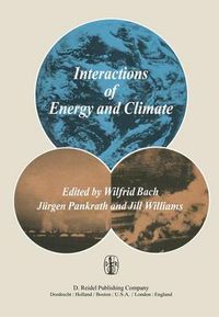 Cover image for Interactions of Energy and Climate: Proceedings of an International Workshop held in Munster, Germany, March 3-6, 1980