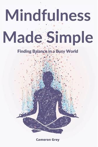 Cover image for Mindfulness Made Simple