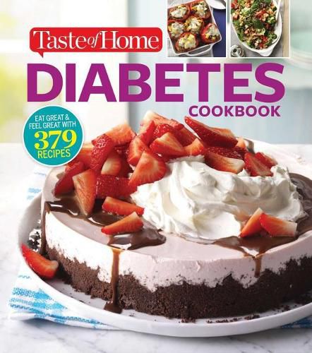 Cover image for Taste of Home Diabetes Cookbook: Eat Right, Feel Great with 370 Family-Friendly, Crave-Worthy Dishes!