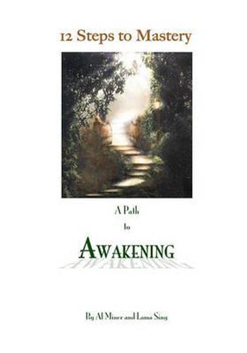 Cover image for 12 Steps To Mastery: A Path To Awakening