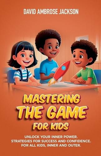Cover image for Mastering The Game for Kids