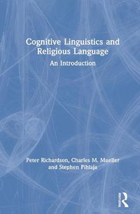 Cover image for Cognitive Linguistics and Religious Language: An Introduction