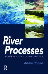 Cover image for River Processes: An Introduction to Fluvial Dynamics