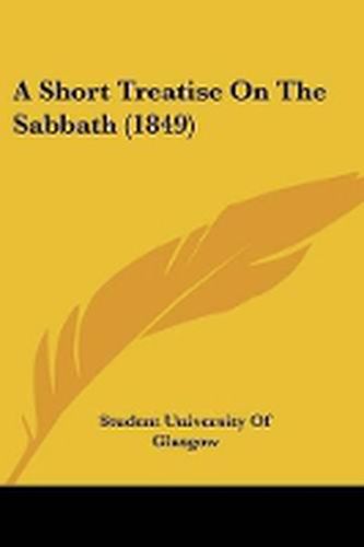 Cover image for A Short Treatise On The Sabbath (1849)