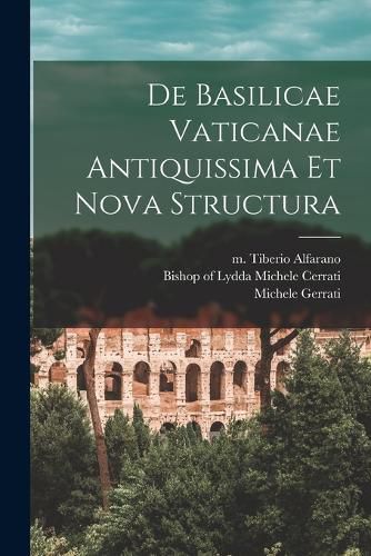 Cover image for De Basilicae Vaticanae Antiquissima Et Nova Structura