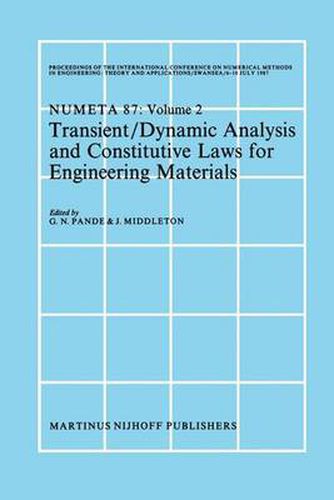 Cover image for Transient/Dynamic Analysis and Constitutive Laws for Engineering Materials: Proceedings of the International Conference on Numerical Methods in Engineering: Theory and Applicatios, NUMETA '87, Swansea, 6-10 July 1987 Volume II