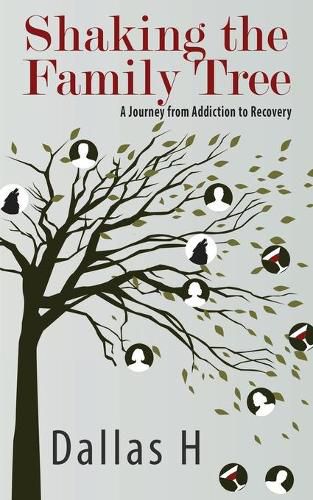 Cover image for Shaking the Family Tree: A Journey from Addiction to Recovery