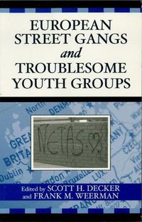 Cover image for European Street Gangs and Troublesome Youth Groups