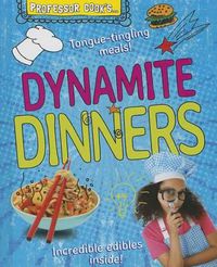 Cover image for Professor Cook's Dynamite Dinners