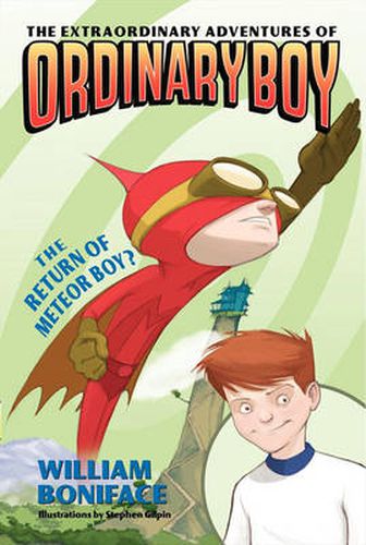 Cover image for The Extraordinary Adventures of Ordinary Boy, Book 2: The Return of Meteor Boy?