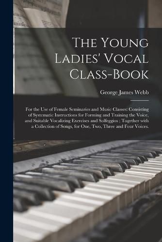 The Young Ladies' Vocal Class-book