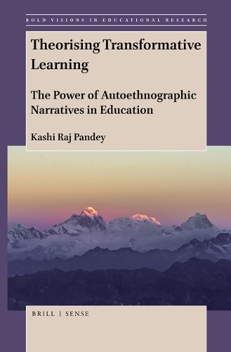 Cover image for Theorising Transformative Learning: The Power of Autoethnographic Narratives in Education