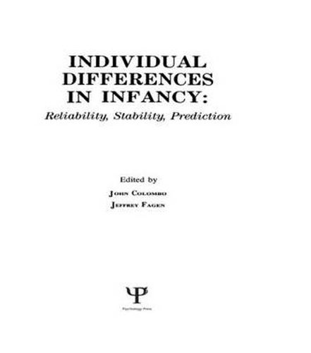 Cover image for individual Differences in infancy: Reliability, Stability, and Prediction