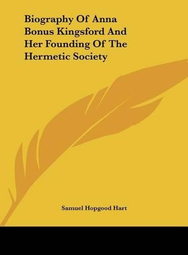 Biography of Anna Bonus Kingsford and Her Founding of the Hermetic Society