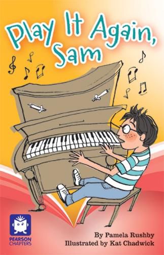 Cover image for Pearson Chapters Year 3: Play It Again, Sam! (Reading Level 25-28/F&P Level P-S)