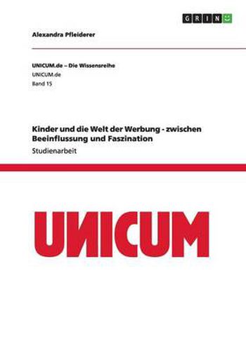 Cover image for Kinder und die Welt der Werbung - zwischen Beeinflussung und Faszination