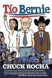 Cover image for Tio Bernie: The Inside Story of How Bernie Sanders Brought Latinos Into the Political Revolution