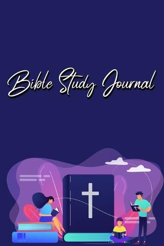 Cover image for Bible Study Journal: A Christian Bible Study Workbook: A Simple Guide To Journaling Scripture Using S.O.A.P Method