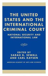 Cover image for The United States and the International Criminal Court: National Security and International Law