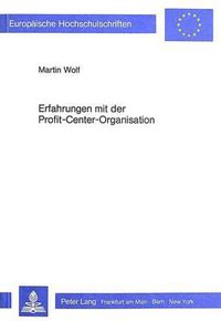 Cover image for Erfahrungen Mit Der Profit-Center-Organisation