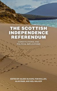 Cover image for The Scottish Independence Referendum: Constitutional and Political Implications