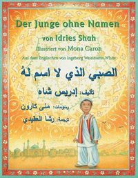 Cover image for Der Junge ohne Namen: Zweisprachige Ausgabe Deutsch-Arabisch