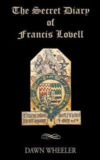 Cover image for The Secret Diary of Francis Lovell