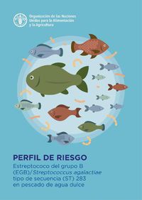 Cover image for Group B Streptococcus (GBS) (Spanish Edition): Streptococcus agalactiae sequence type (ST) 283 in freshwater fish: Risk profile