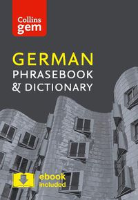 Cover image for Collins German Phrasebook and Dictionary Gem Edition: Essential Phrases and Words in a Mini, Travel-Sized Format