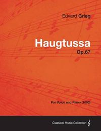 Cover image for Haugtussa Op.67 - For Voice and Piano (1895)