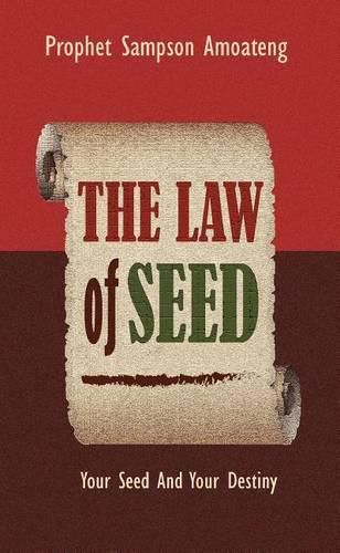 Cover image for The Law Of Seed: Your Seed And Your Destiny