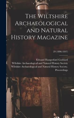 The Wiltshire Archaeological and Natural History Magazine; 29 (1896-1897)