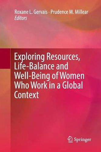 Cover image for Exploring Resources, Life-Balance and Well-Being of Women Who Work in a Global Context