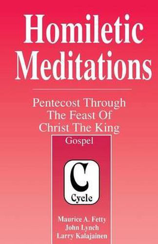 Cover image for Homiletic Meditations: Pentecost Through The Feast Of Christ The King: Gospel, Cycle C