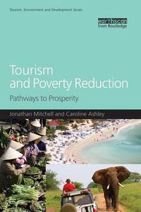 Cover image for Tourism and Poverty Reduction: Pathways to Prosperity