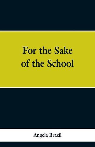 Cover image for For the Sake of the School