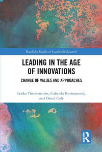 Cover image for Leading in the Age of Innovations: Change of Values and Approaches