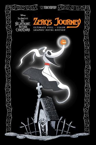 Cover image for Disney Manga: Tim Burton's The Nightmare Before Christmas - Zero's Journey (Ultimate Full-Color Graphic Novel Edition)