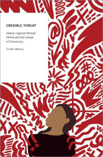 Cover image for Credible Threat: Attacks Against Women Online and the Future of Democracy