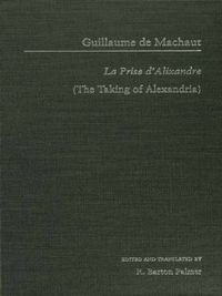Cover image for Guillaume de Mauchaut: La Prise d'Alixandre