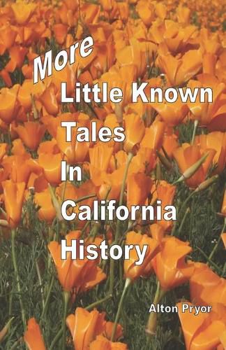 Cover image for More Little Known Tales in California History